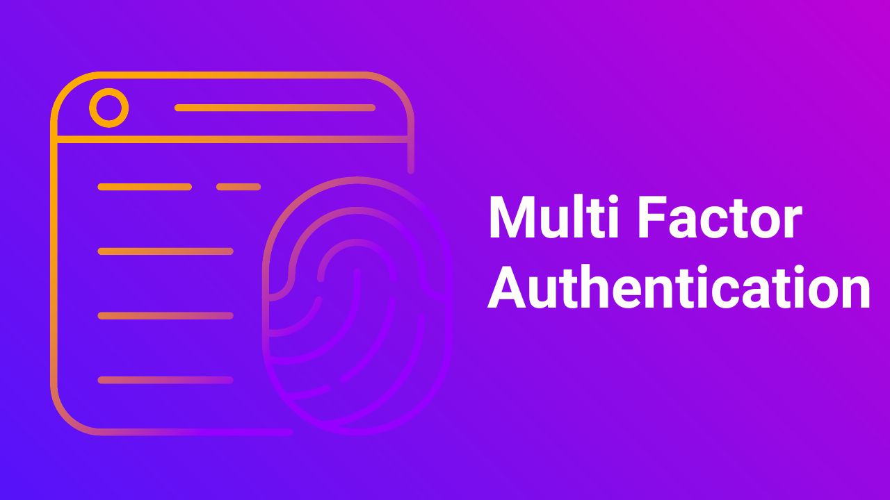 Multi Factor Authentication