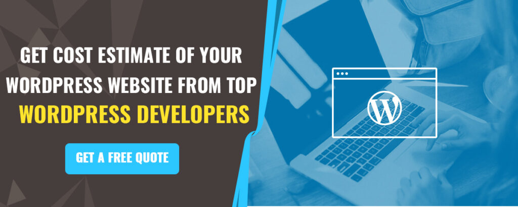 Get cost estimate of your wordpress website from top wordpress developers 