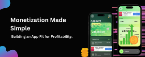 Monetization made simple for app