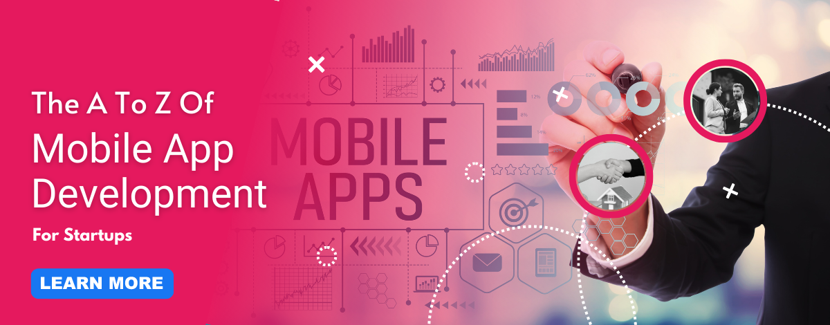 The A -Z Of mobile app development for startups