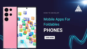 Mobile App For Foldable Phones