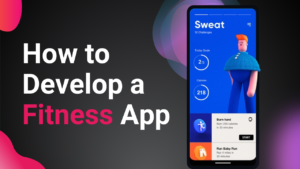 How to Develop a Fitness App